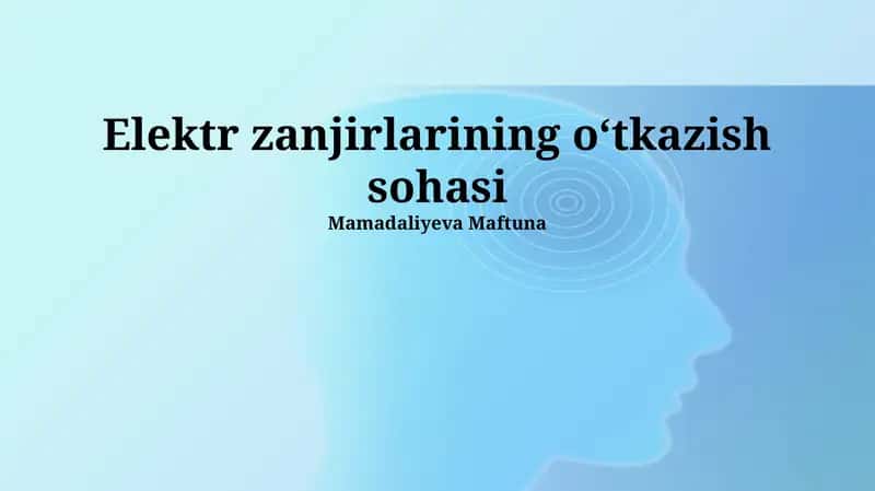 Elektr zanjirlarining oʻtkazish sohasi 1