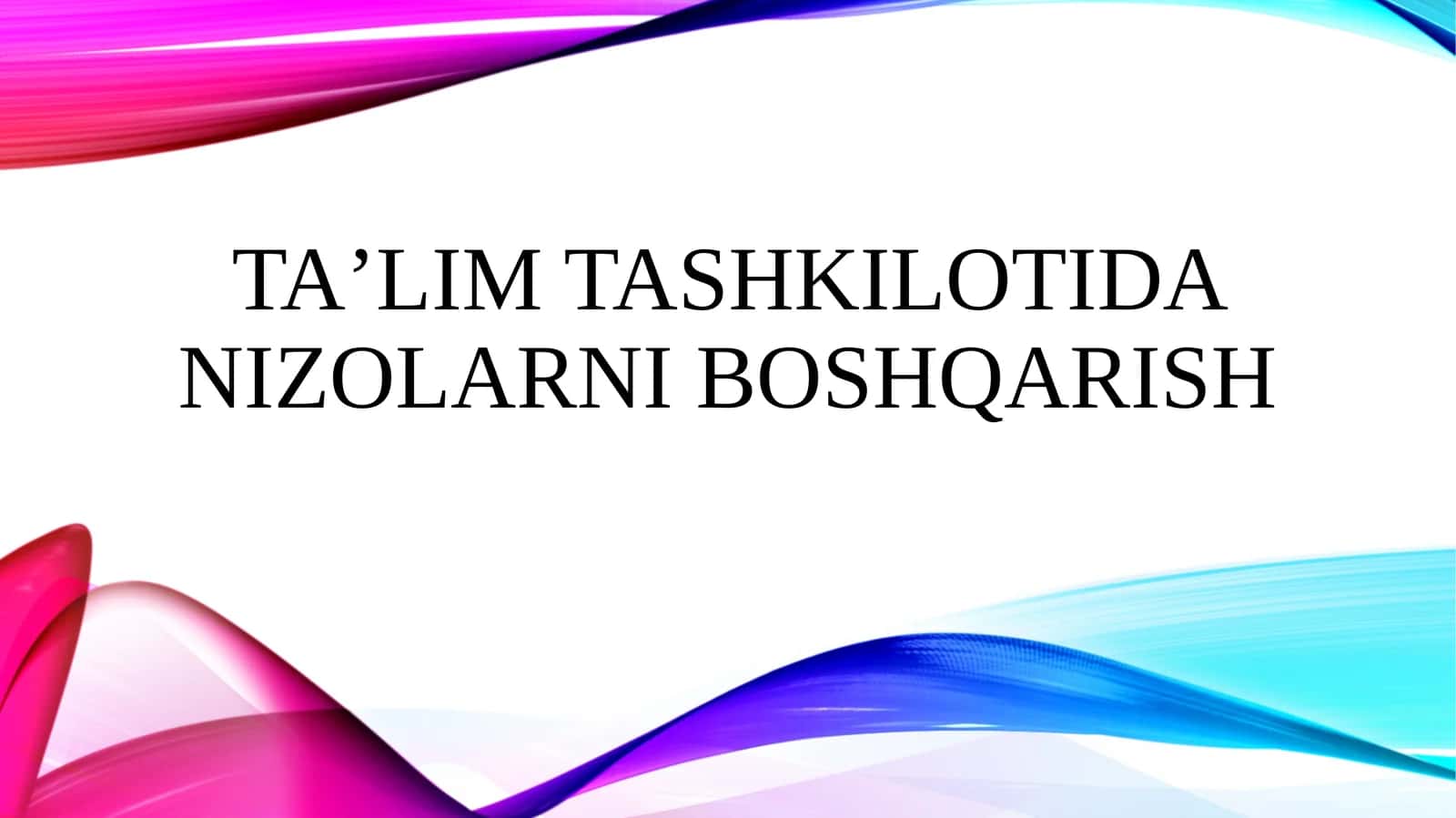 Taʼlim tashkilotida nizolarni boshqarish 1
