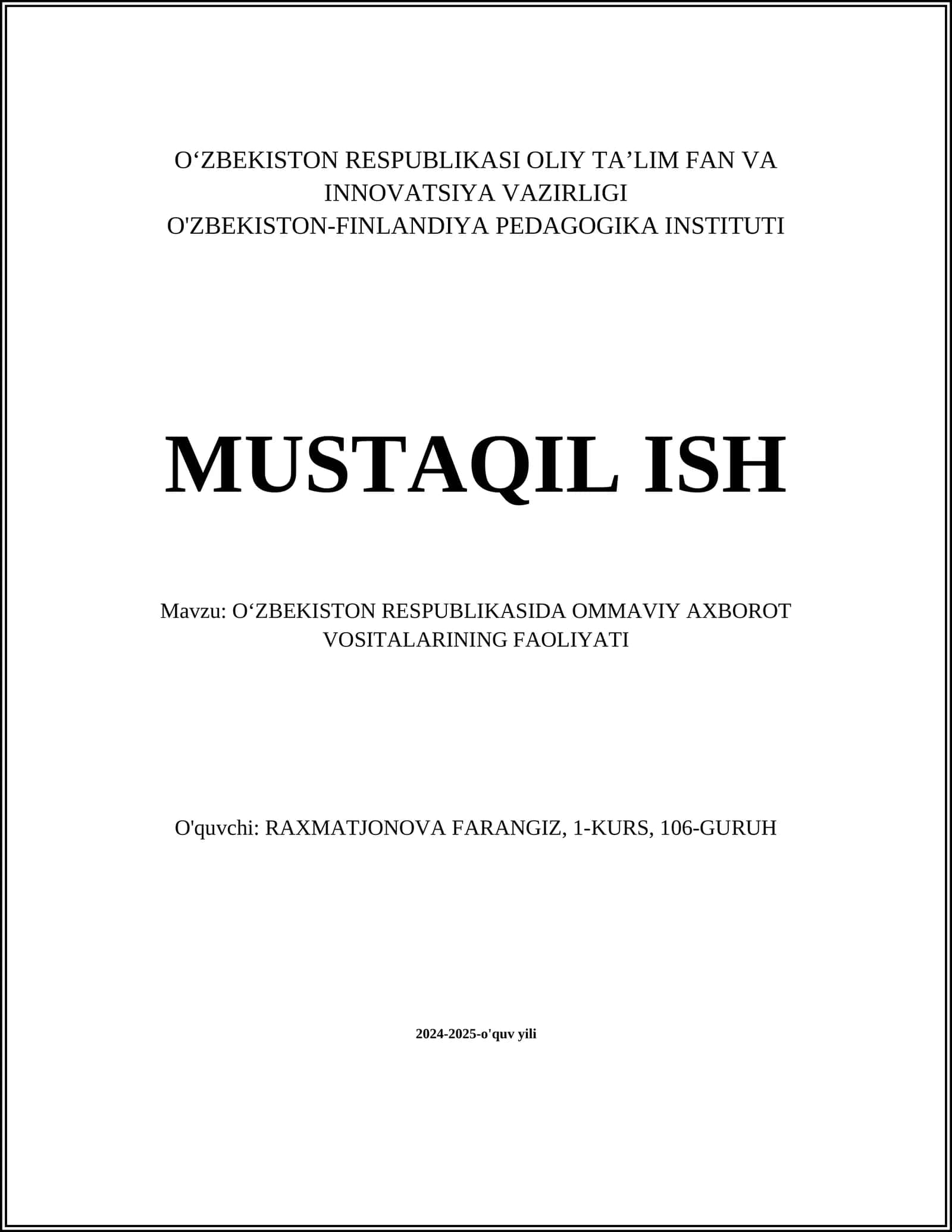 MUSTAQIL ISH Mavzu: O‘ZBEKISTON RESPUBLIKASIDA OMMAVIY AXBOROT VOSITALARINING FAOLIYATI 1