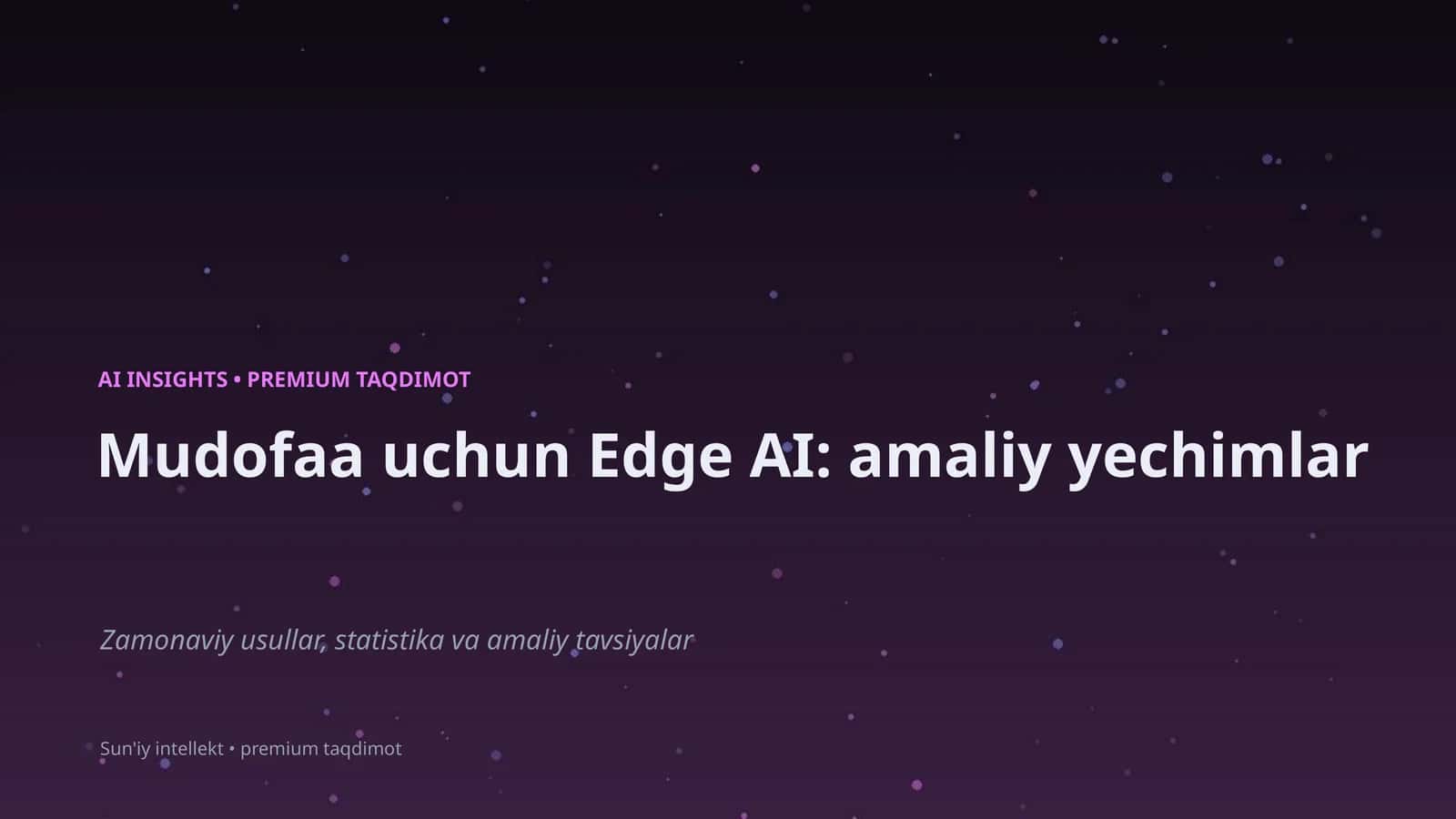 Mudofaa uchun Edge AI: amaliy yechimlar 1