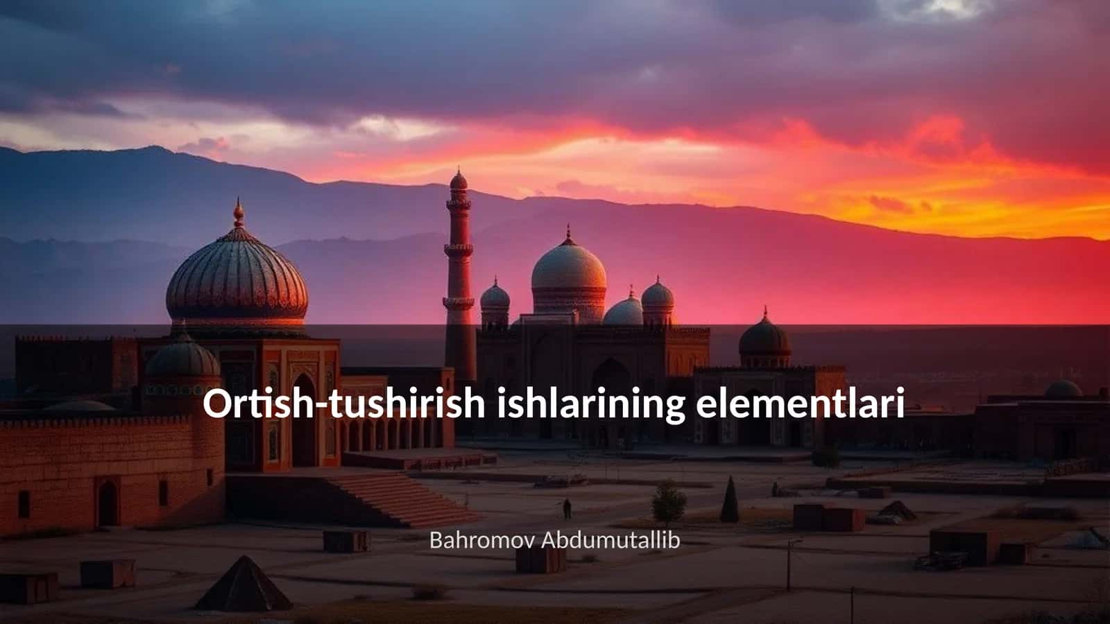 Ortish-tushirish ishlarining elementlari 1