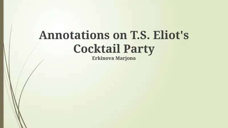 Annotations on T.S. Eliot's Cocktail Party 1