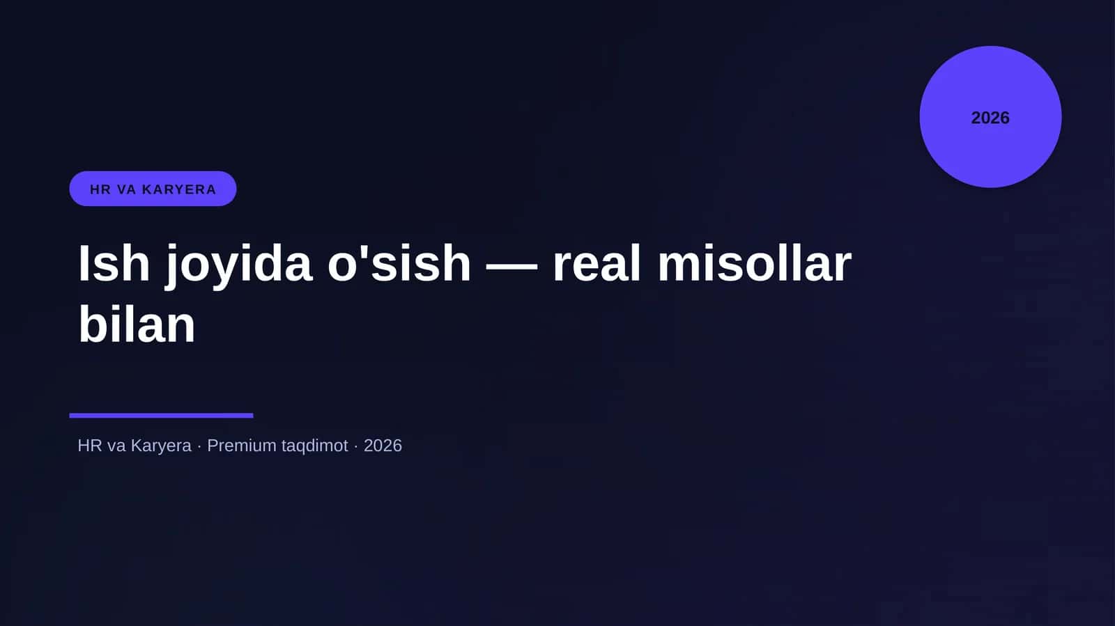 Ish joyida o'sish — real misollar bilan 1