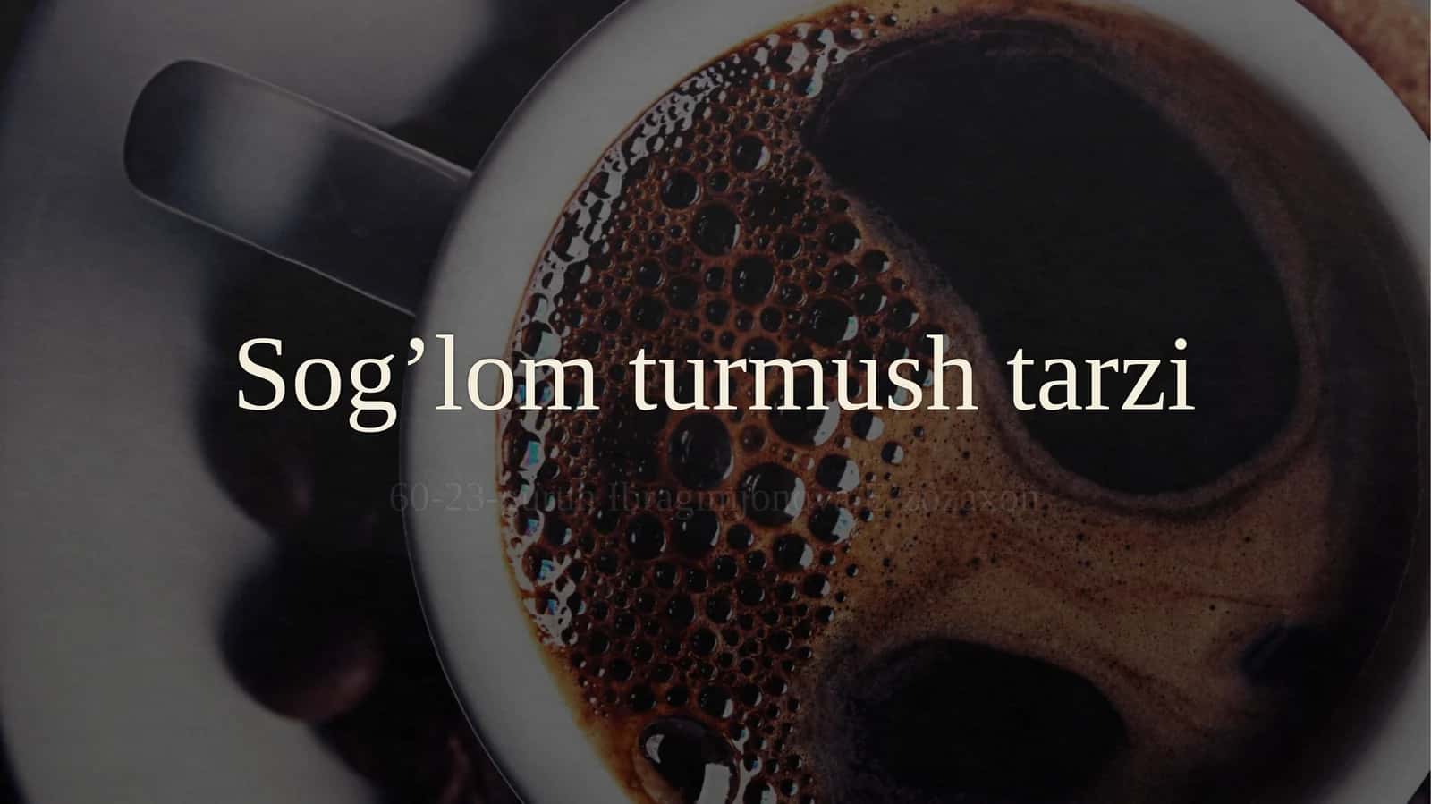 Sog’lomturmushtarzi 1