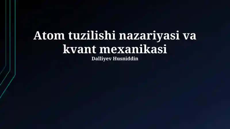 Atom tuzilishi nazariyasi va kvant mexanikasi