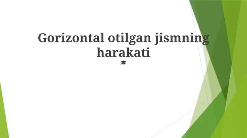 Gorizontal otilgan jismning harakati 1