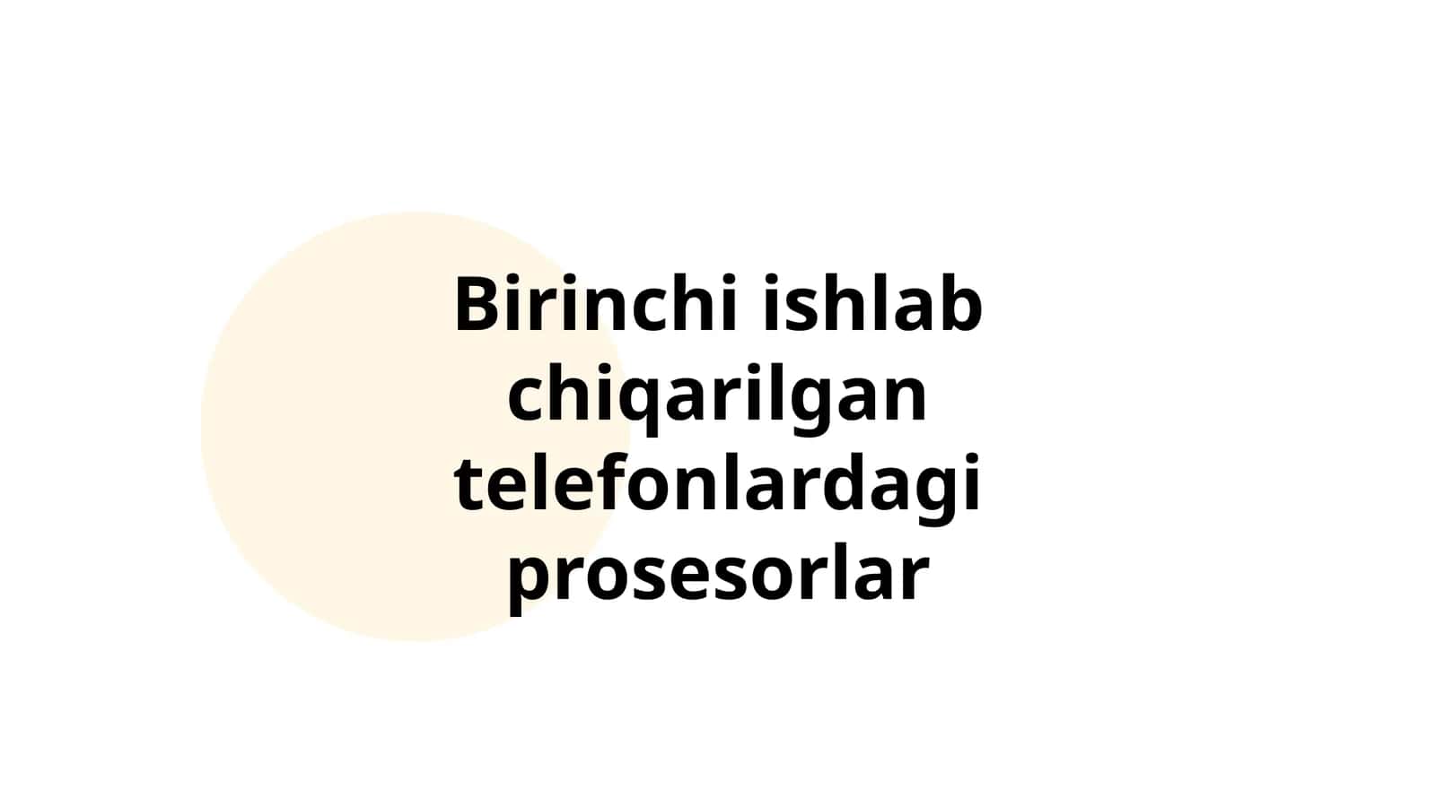 Birinchi ishlab chiqarilgan telefonlardagi prosesorlar 1