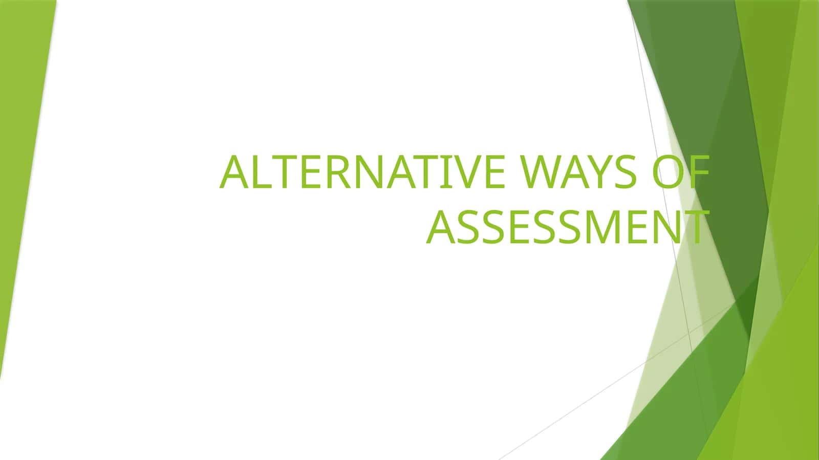 ALTERNATIVE WAYS OF ASSESSMENT 1