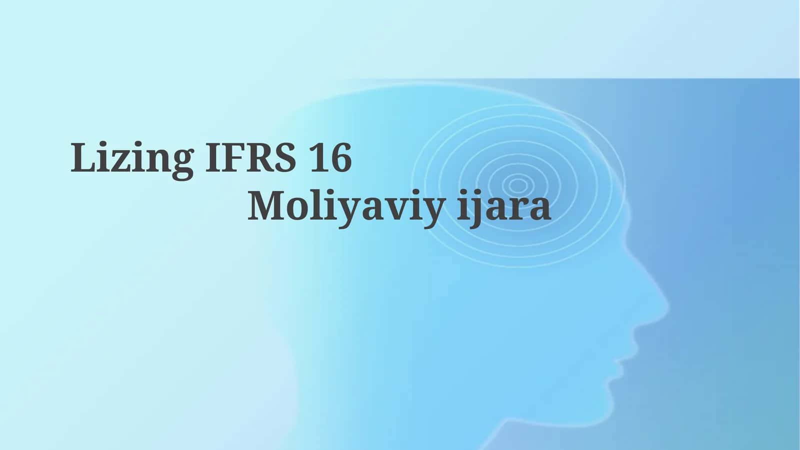 IFRS 16 Moliyaviy ijara 1