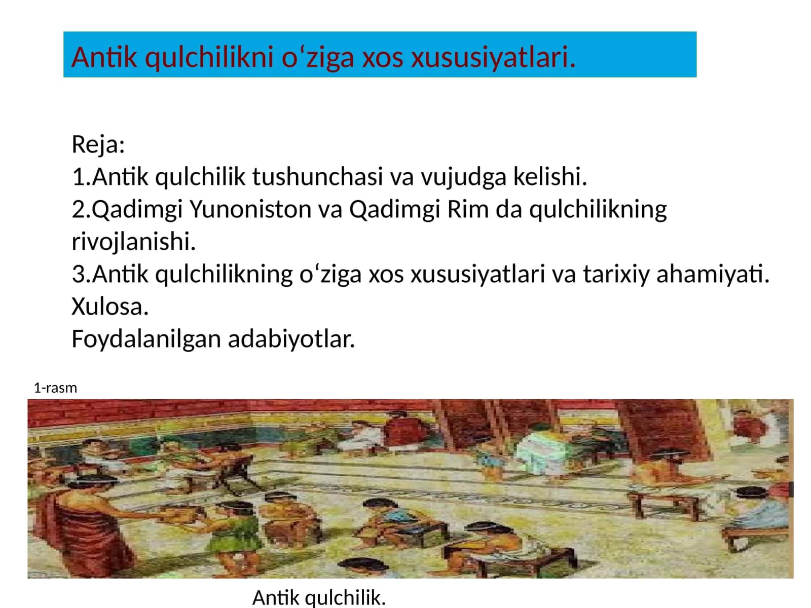 Antik qulchilikni oʻziga xos xususiyatlari 1