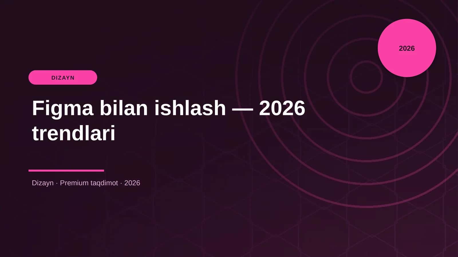 Figma bilan ishlash — 2026 trendlari 1