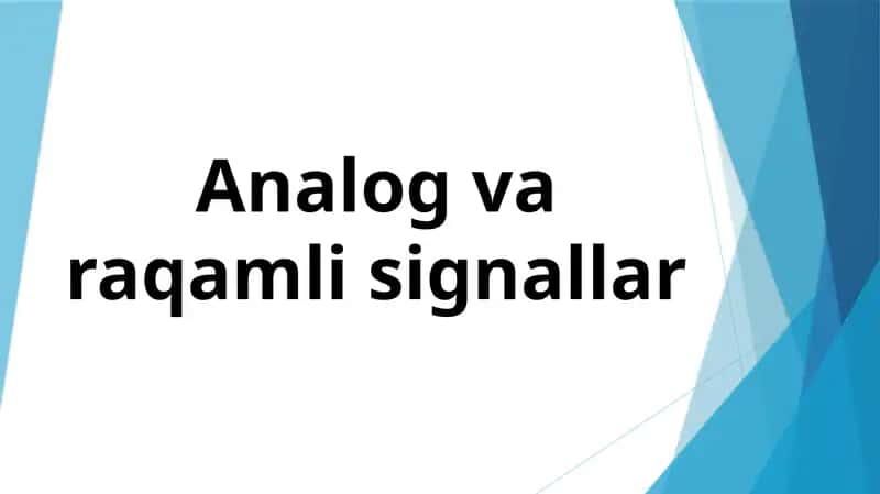 Analog va raqamli signallar 1