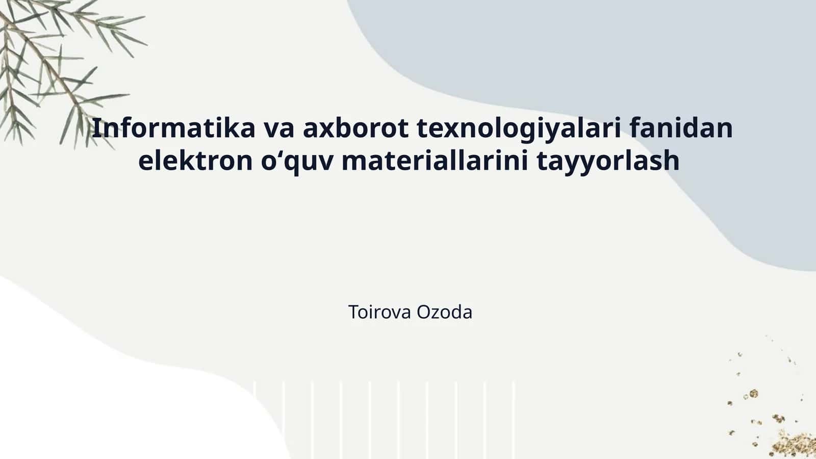 Informatika va axborot texnologiyalari fanidan elektron oʻquv materiallarini tayyorlash 1