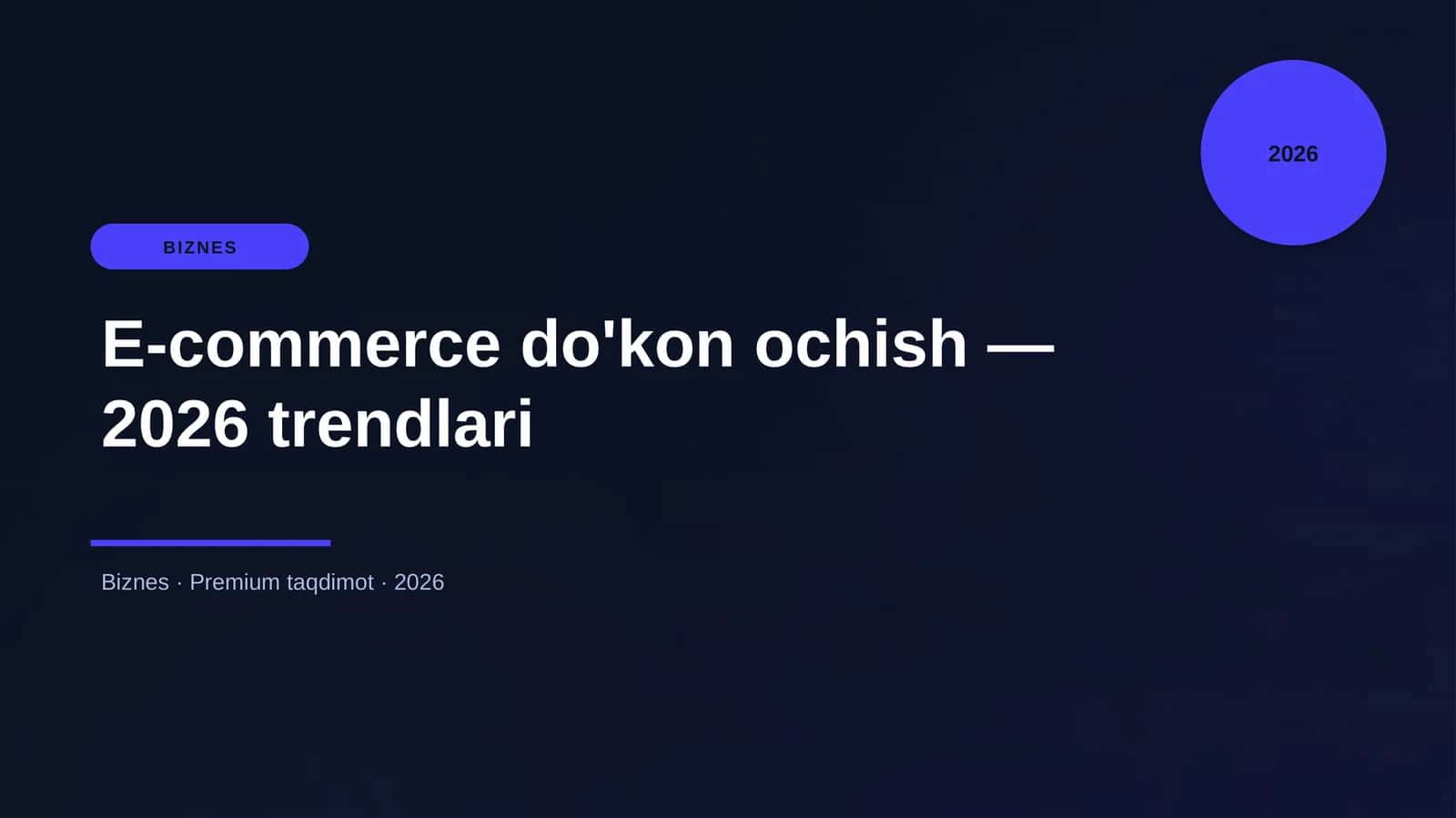 E-commerce do'kon ochish — 2026 trendlari 1