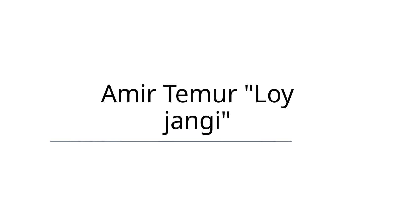 Amir Temur "Loy jangi" 1