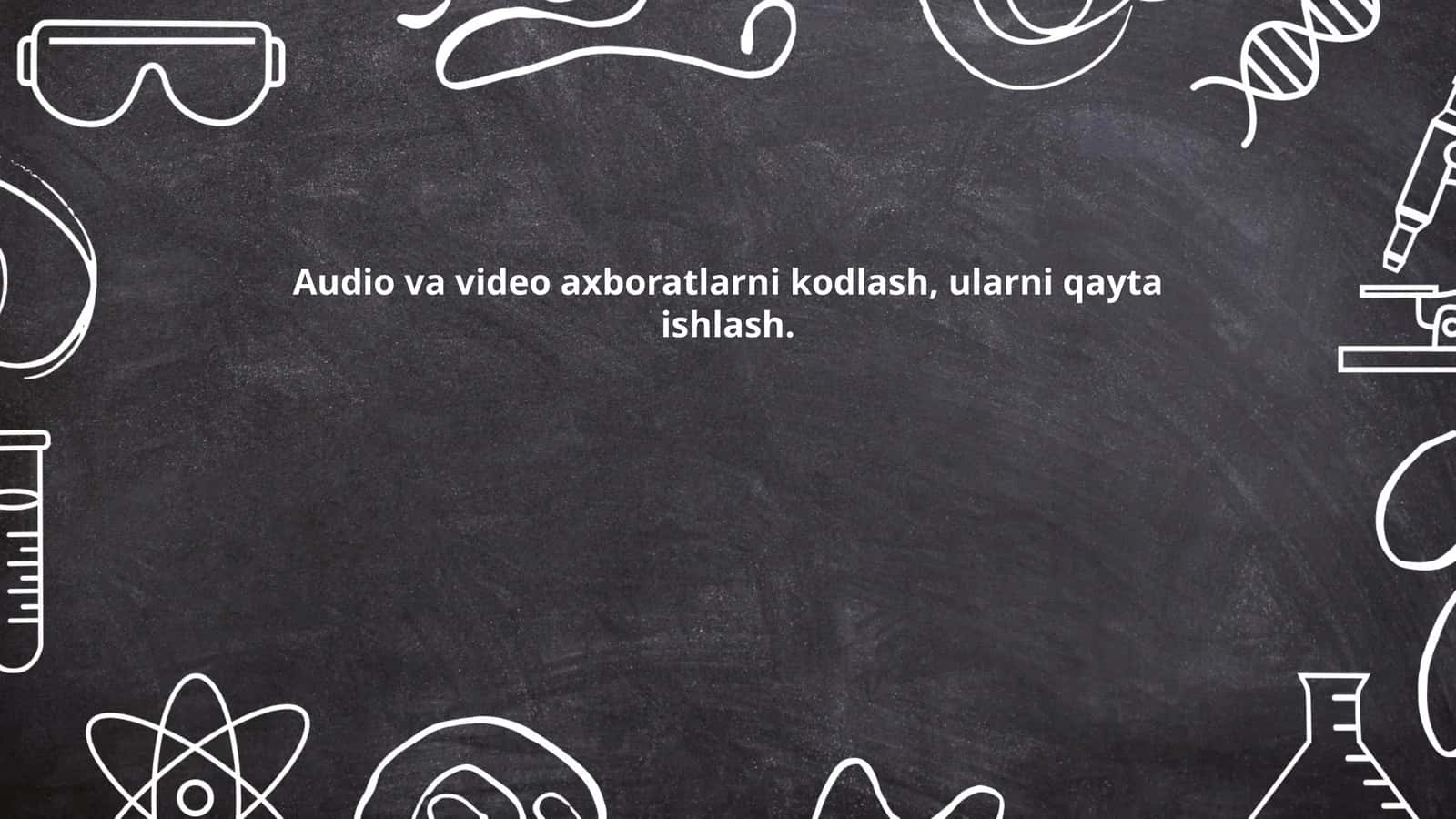 Audio va video axboratlarni kodlash 1