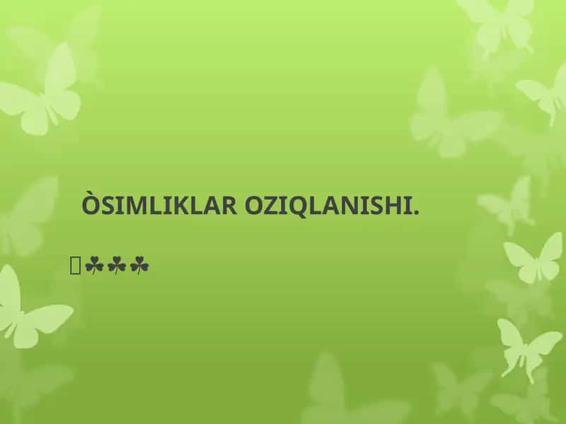 O'SIMLIKLAR OZIQLANISHI 1