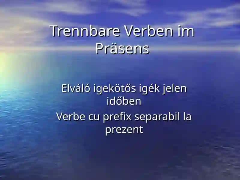 Trennbare Verbenim Präsens