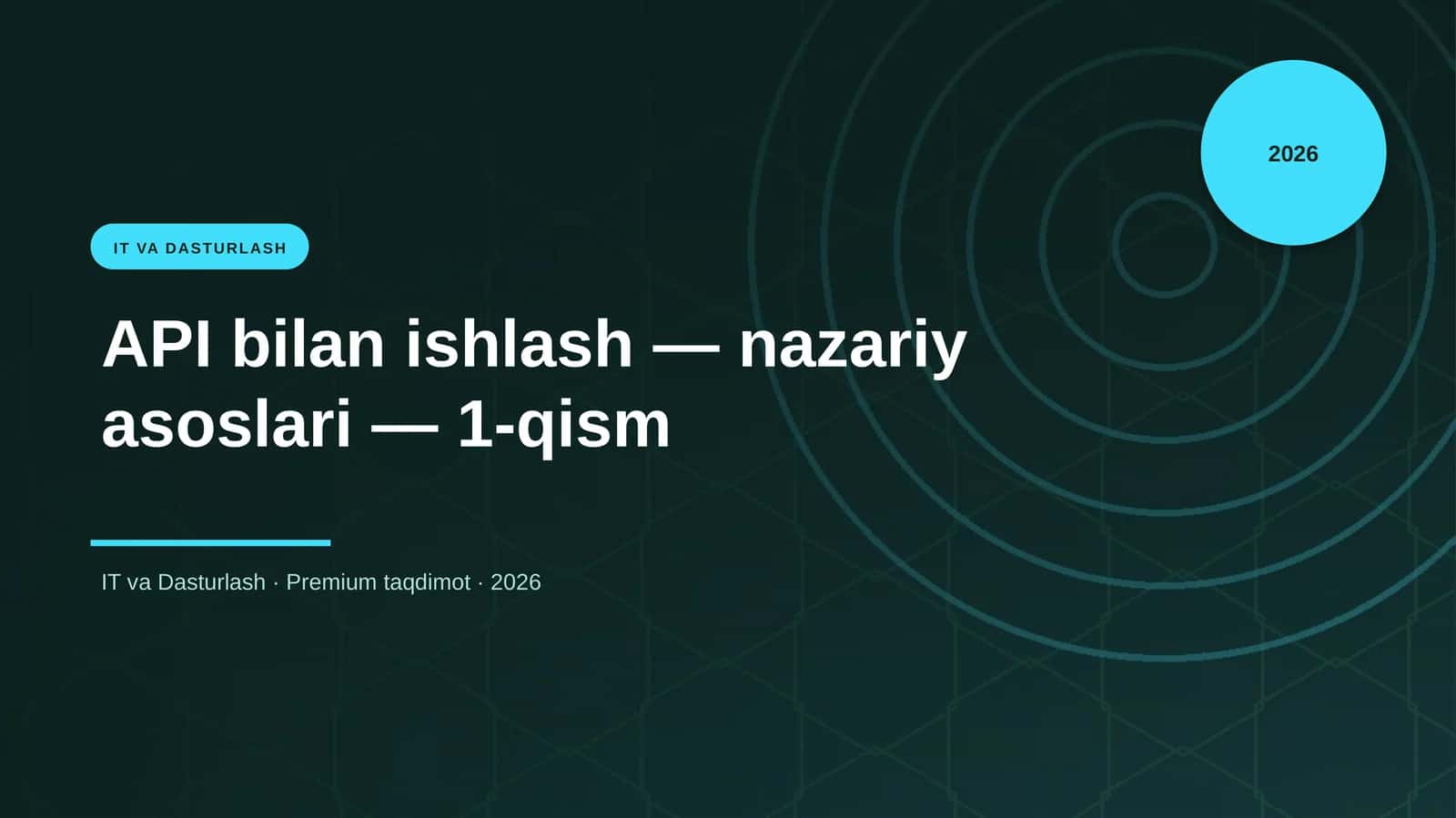 API bilan ishlash — nazariy asoslari — 1-qism 1