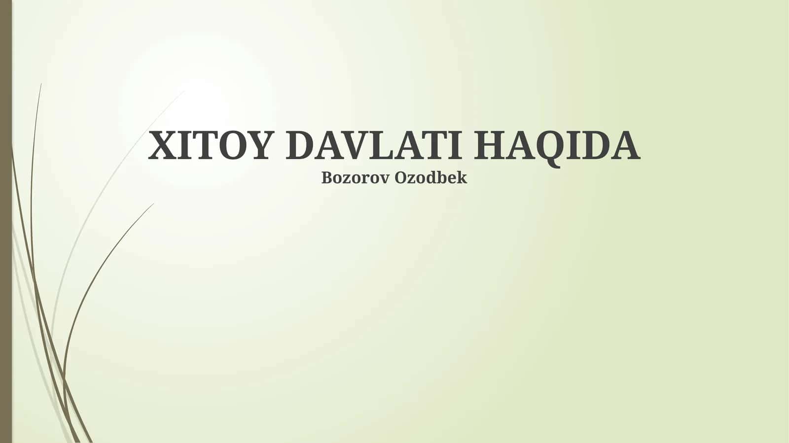 XITOY DAVLATI HAQIDA 1