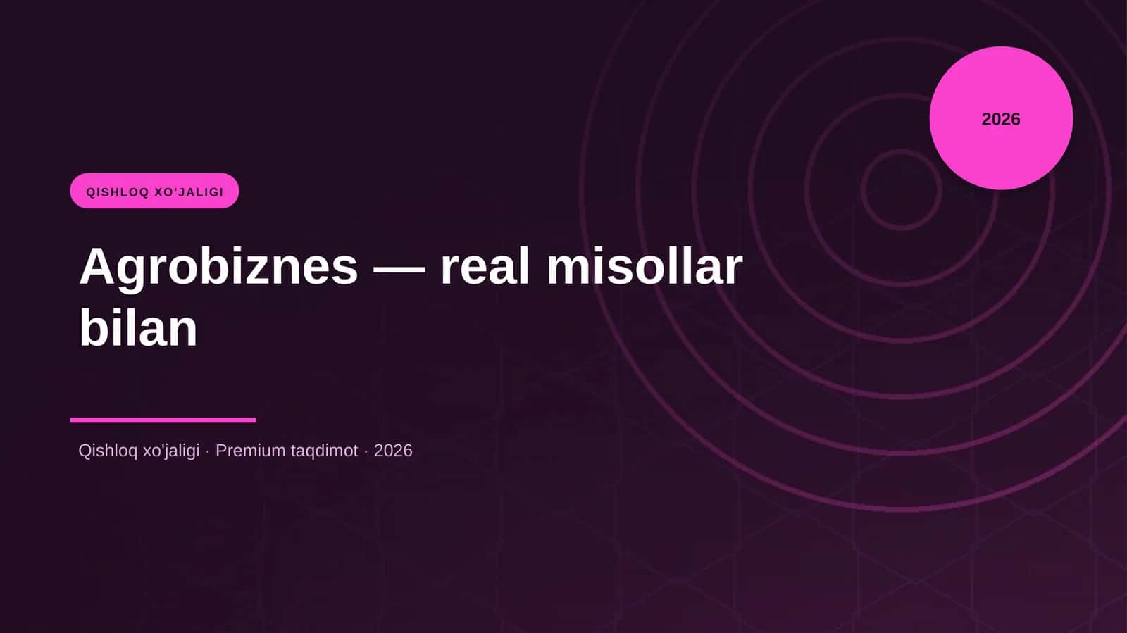 Agrobiznes — real misollar bilan 1