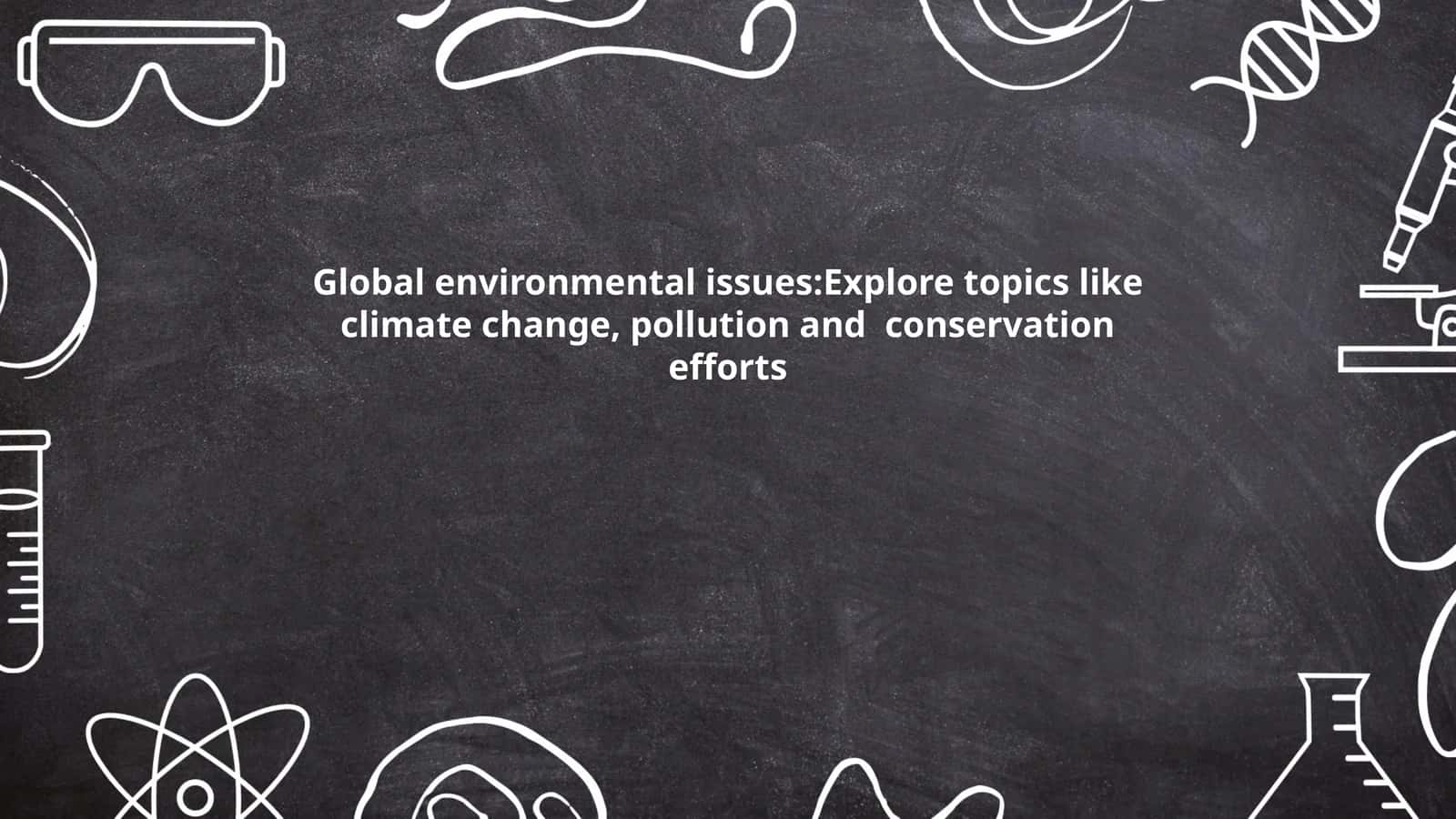 Global environmental issues 1
