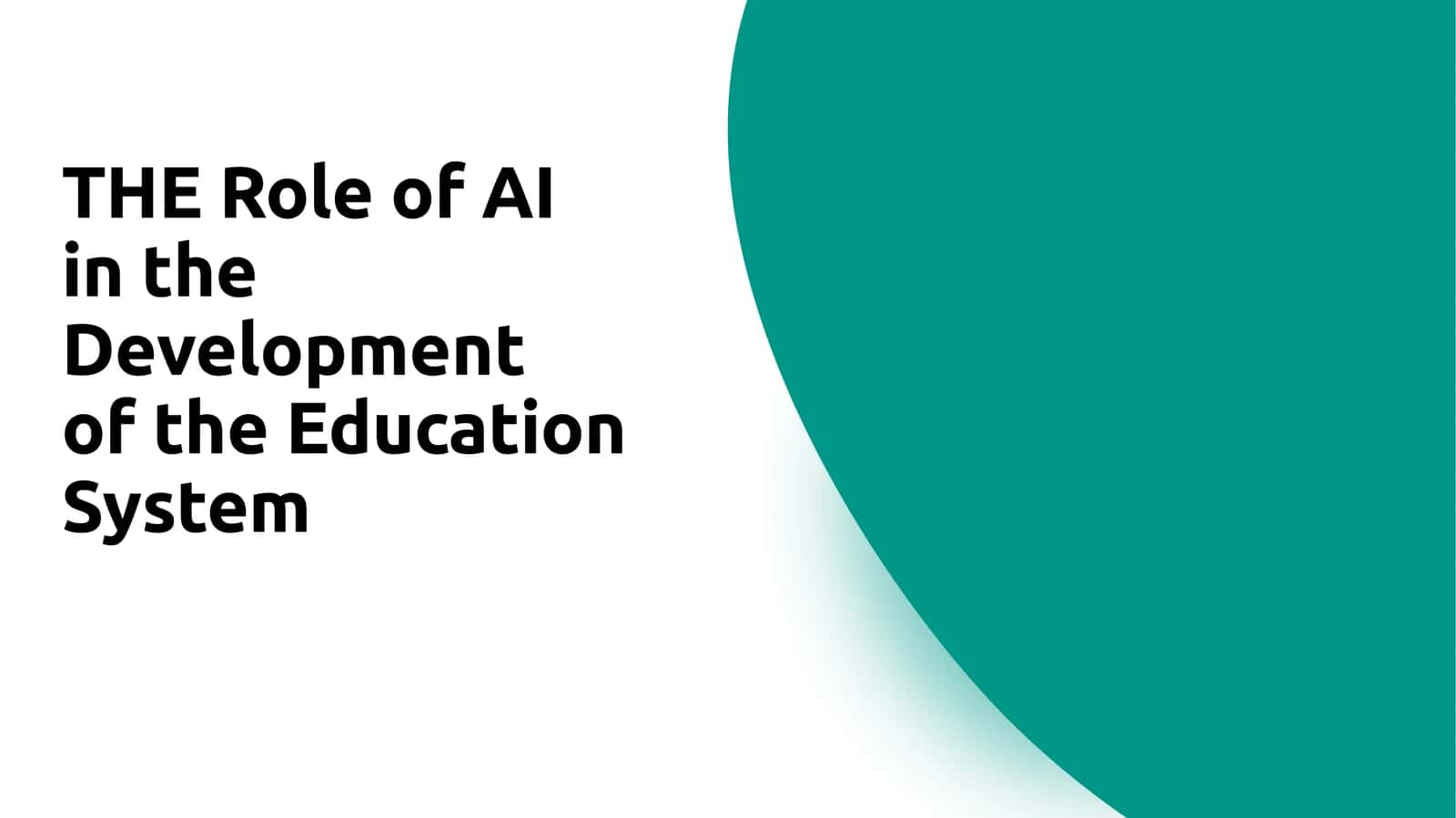 THE Role of AI inthe Development ofthe Education System 1