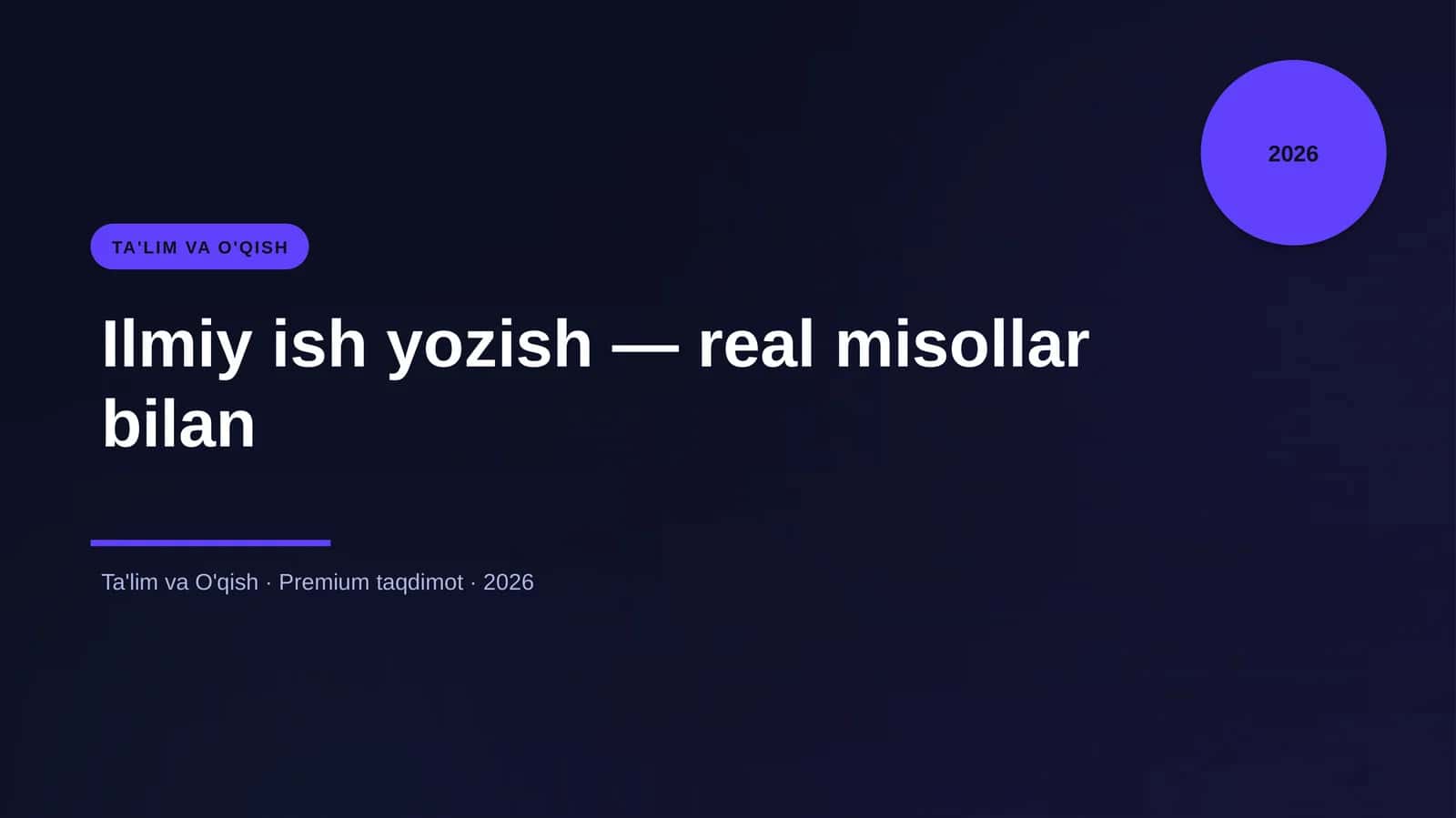 Ilmiy ish yozish — real misollar bilan 1