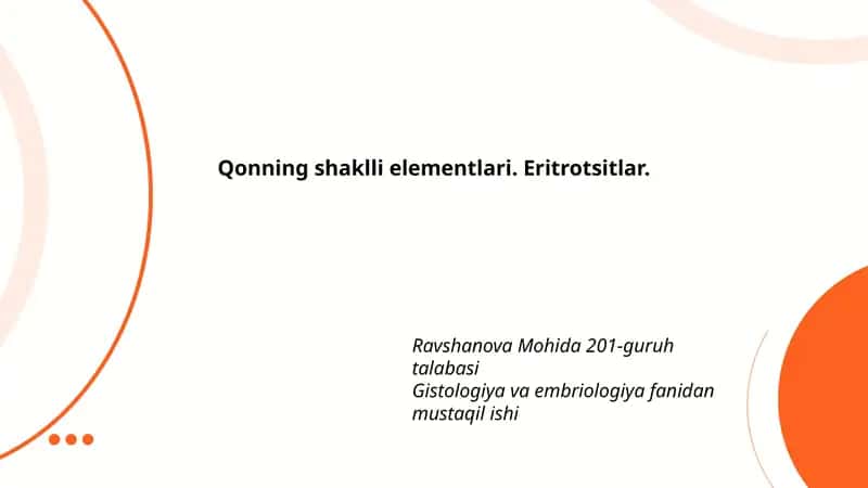 Qonning shaklli elementlari. Eritrotsitlar 1