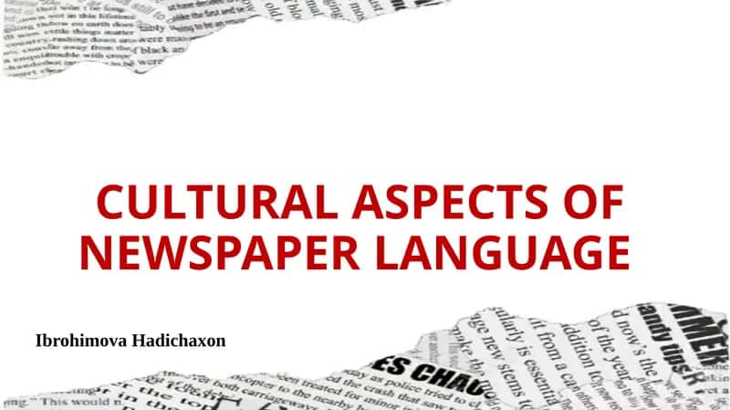 Cultural aspects of newspaper language 1