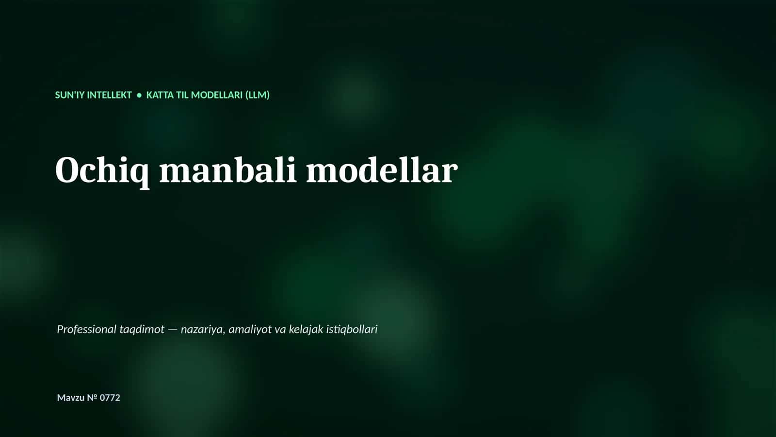 SUN'IY INTELLEKT • KATTA TIL MODELLARI (LLM) 1