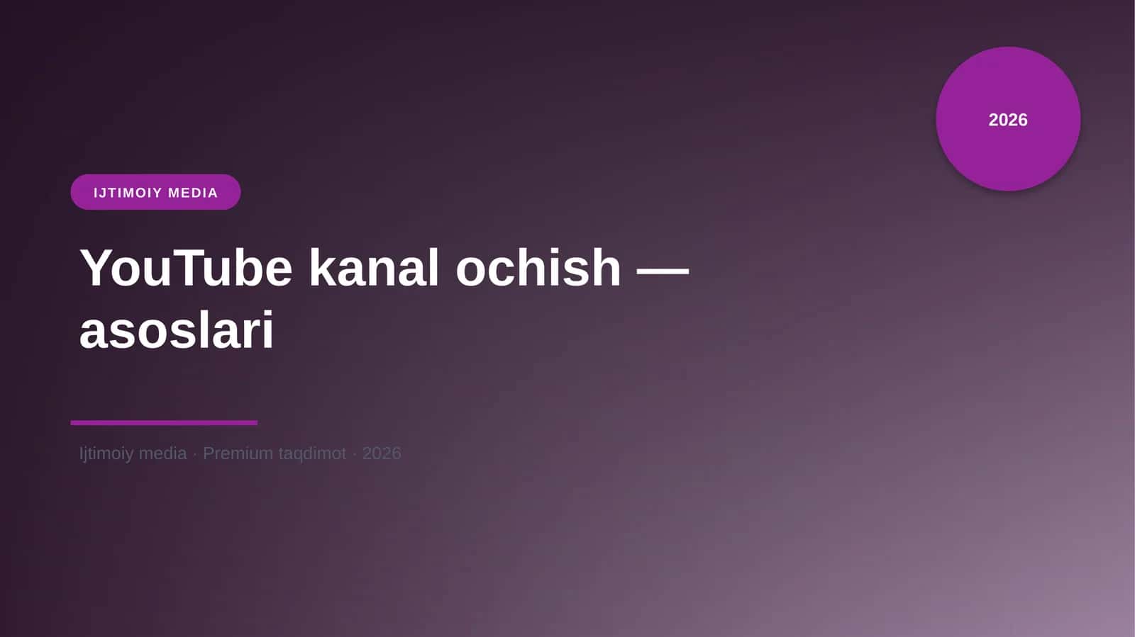 YouTube kanal ochish — asoslari 1