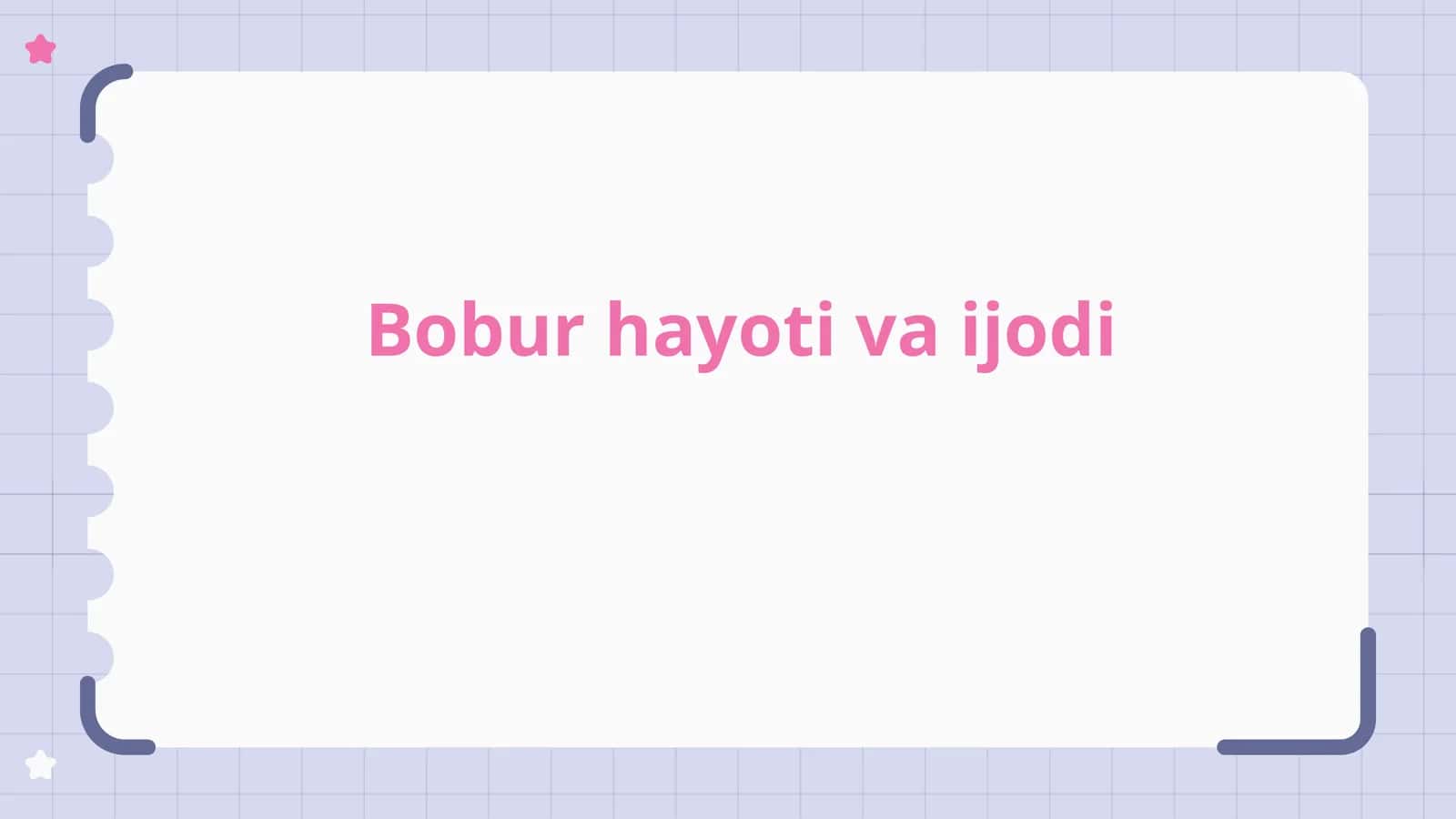 Bobur hayoti va ijodi 1