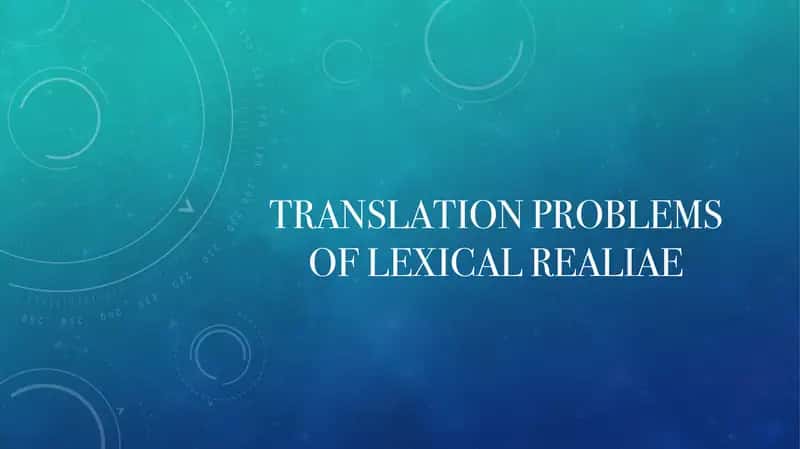 Translation Problems of Lexical Realiae 1