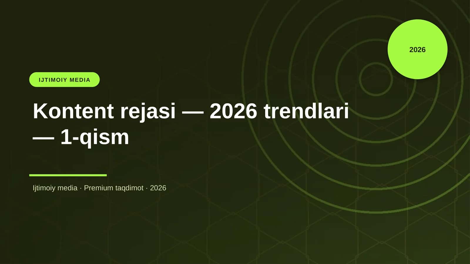 Kontent rejasi — 2026 trendlari — 1-qism 1
