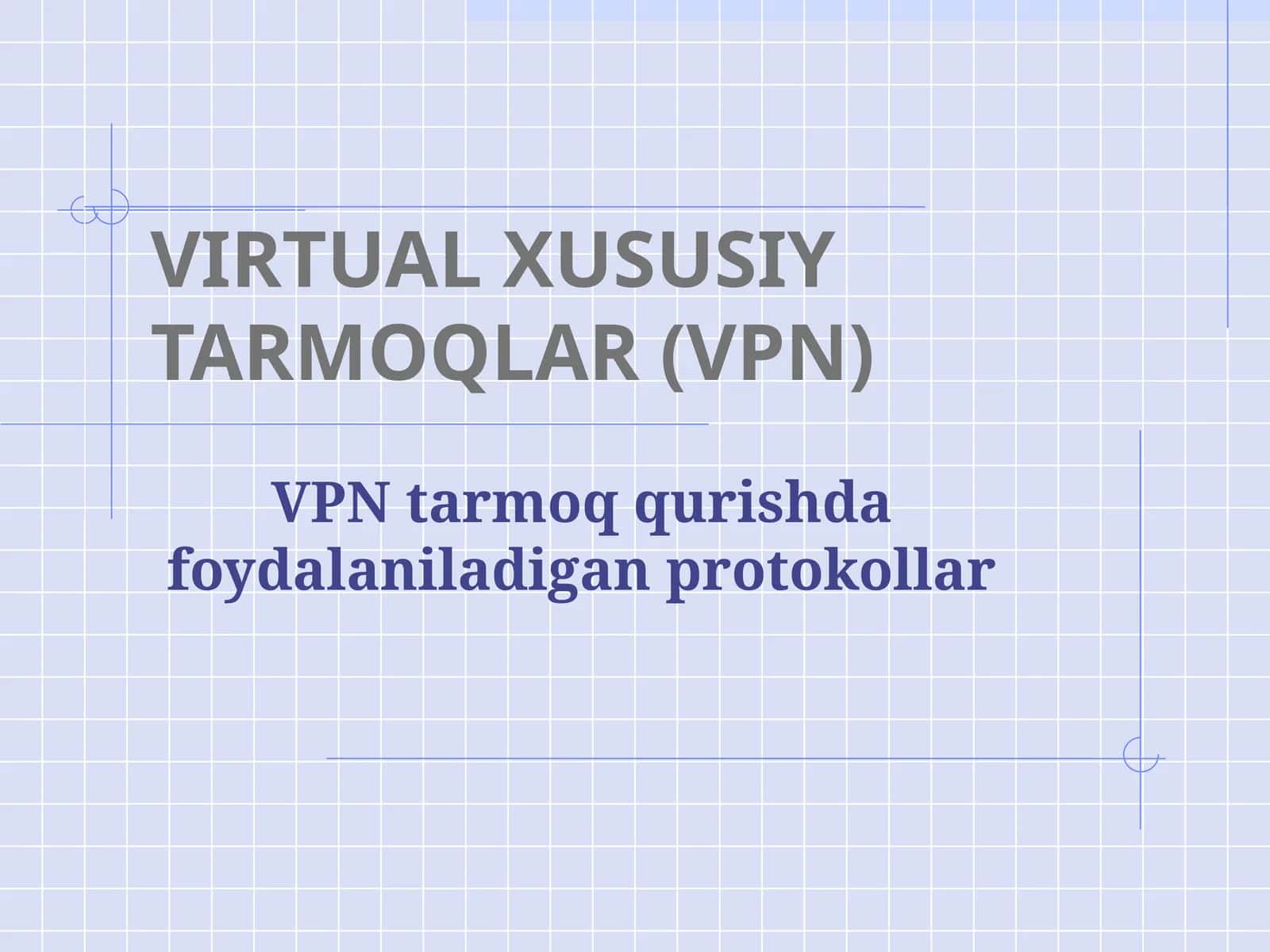 VIRTUAL XUSUSIY TARMOQLAR (VPN) 1