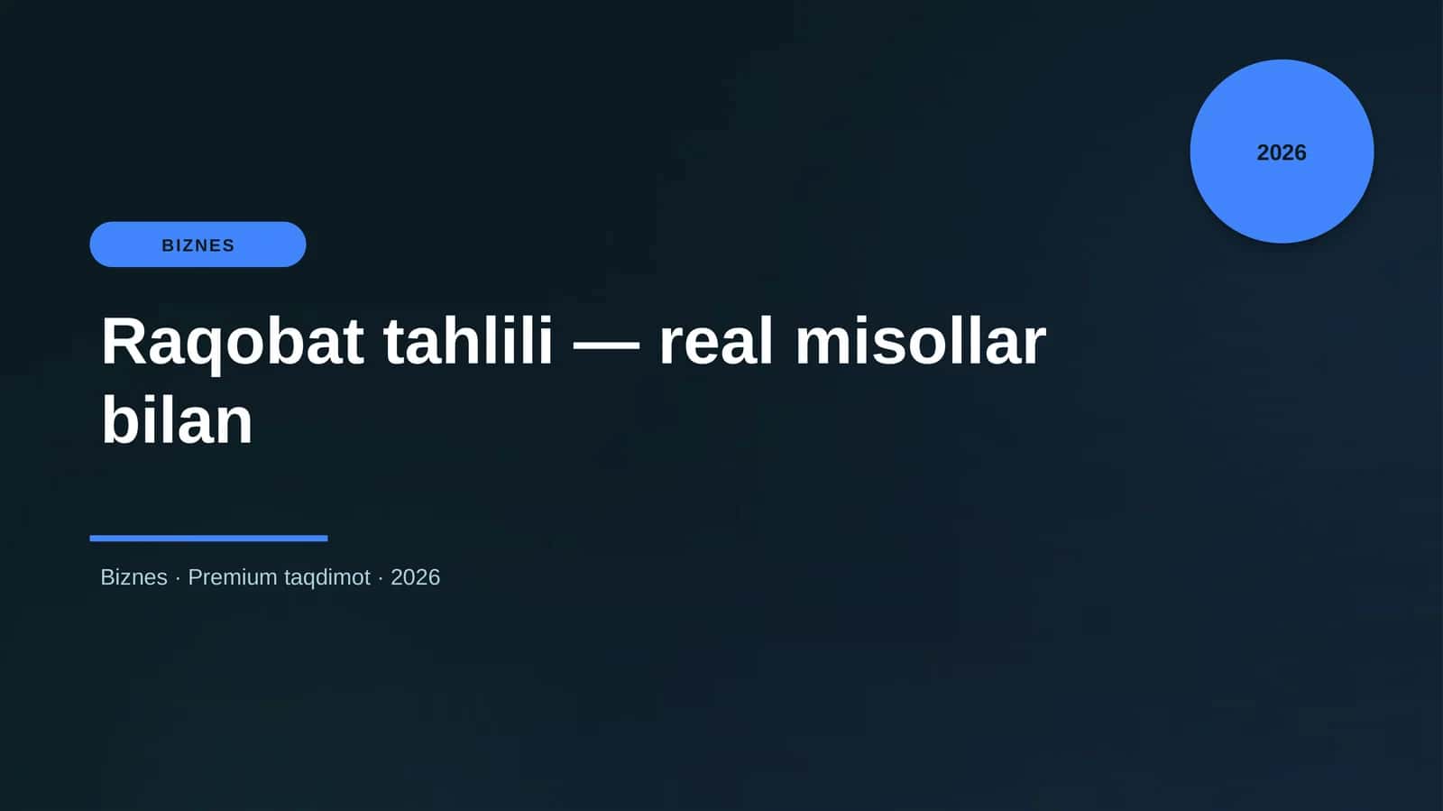 Raqobat tahlili — real misollar bilan 1