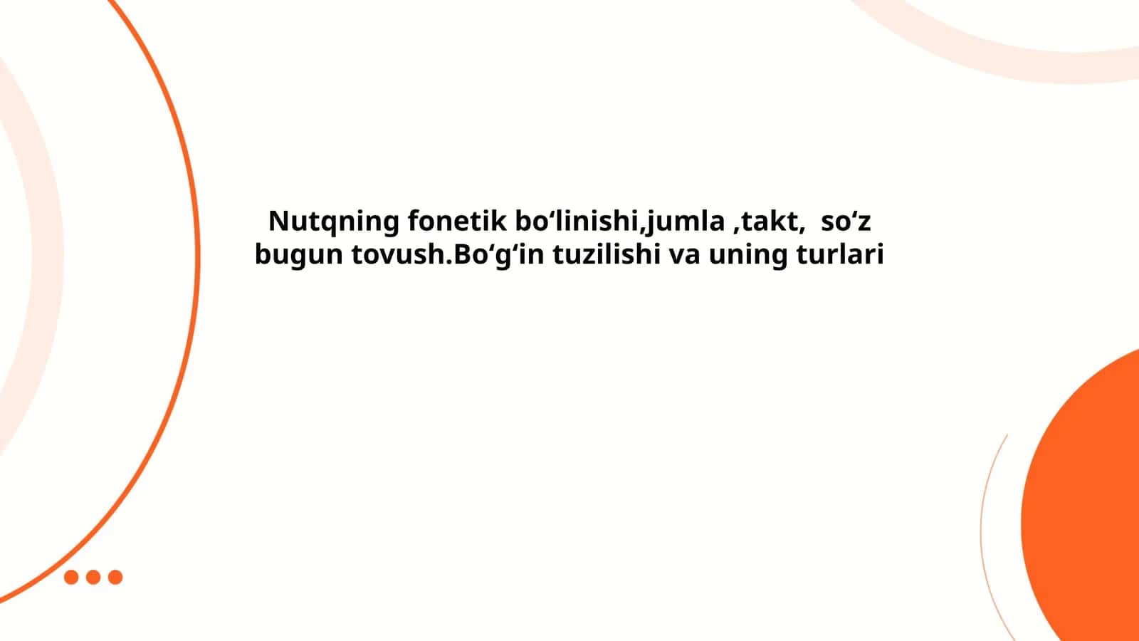 Nutqning fonetik boʻlinishi 1