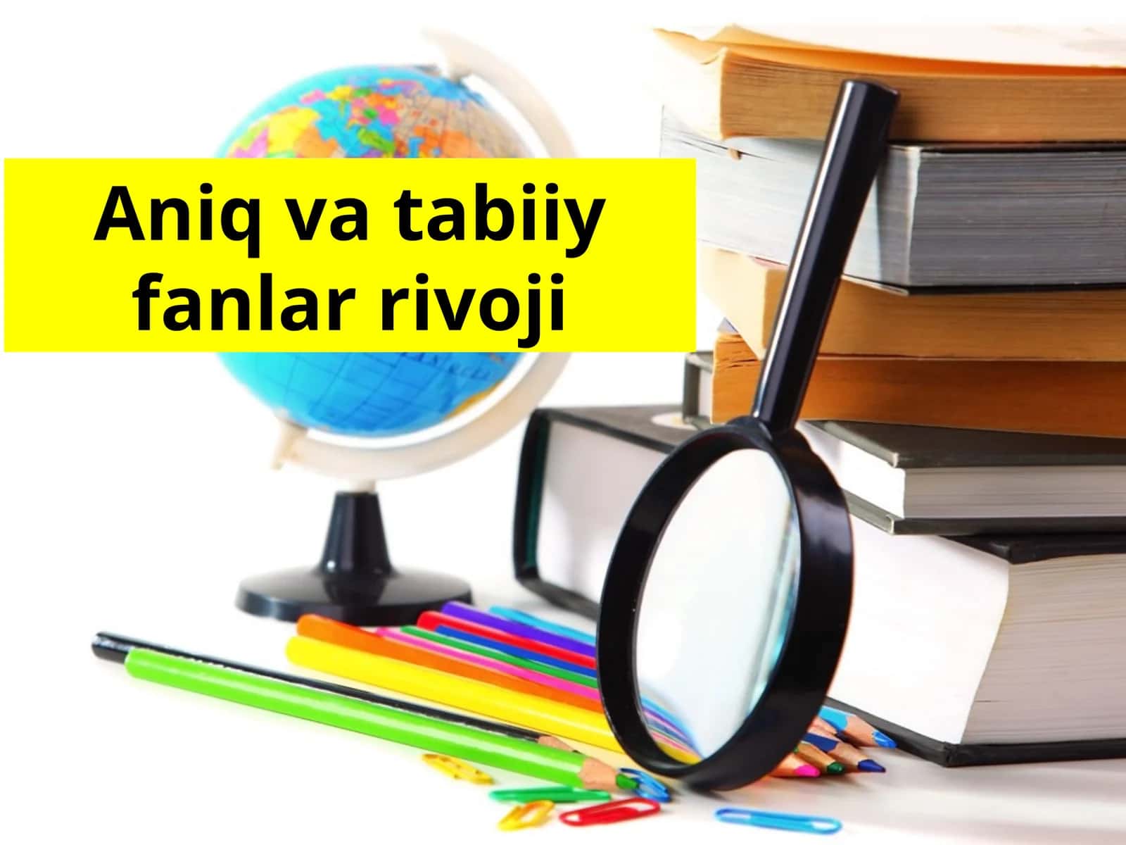 Aniq va tabiiy fanlar rivoji 1