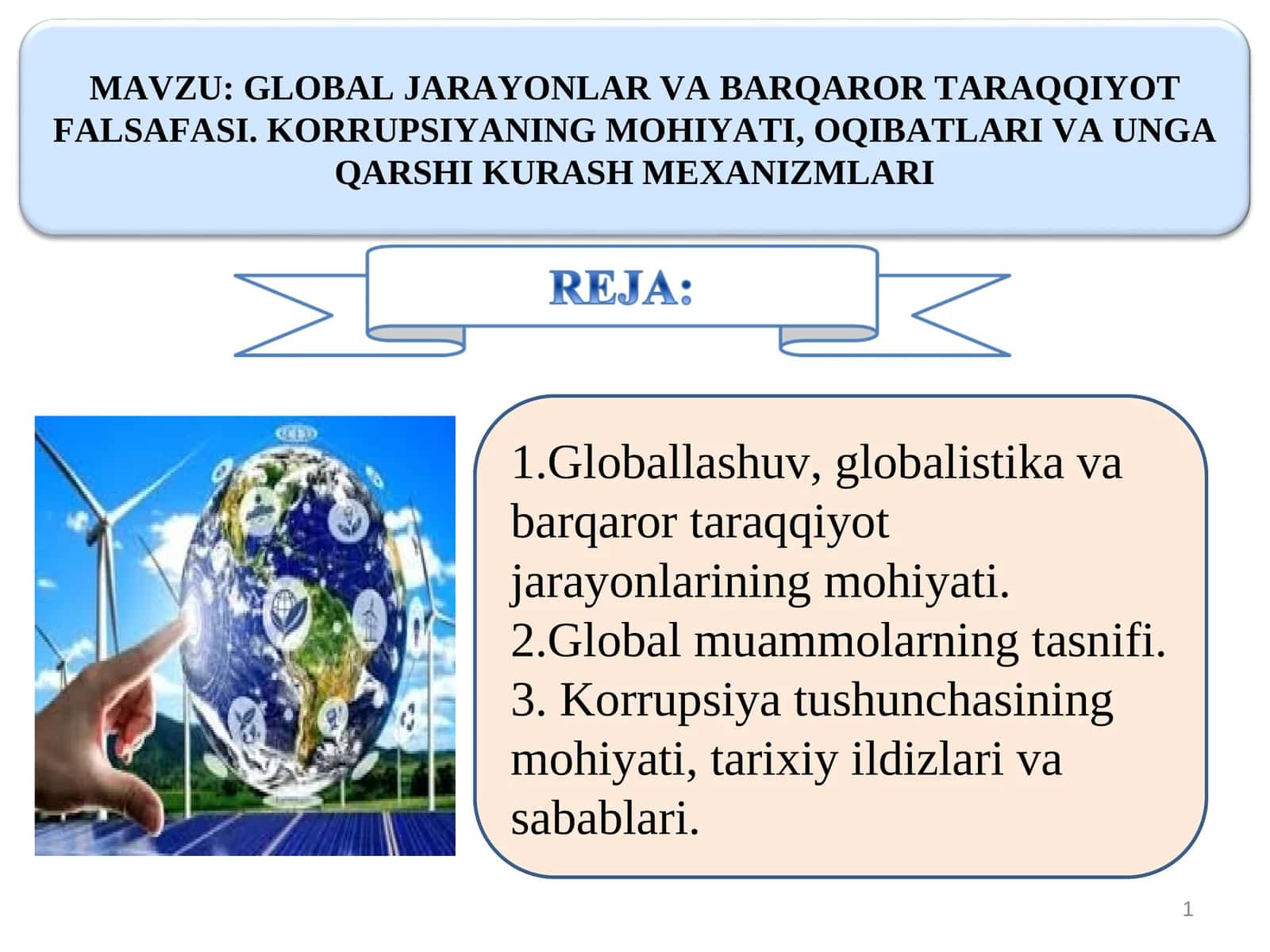 GLOBAL JARAYONLAR VA BARQAROR TARAQQIYOT FALSAFASI. KORRUPSIYANING MOHIYATI, OQIBATLARI VA UNGA QARSHI KURASH MEXANIZMLARI 1