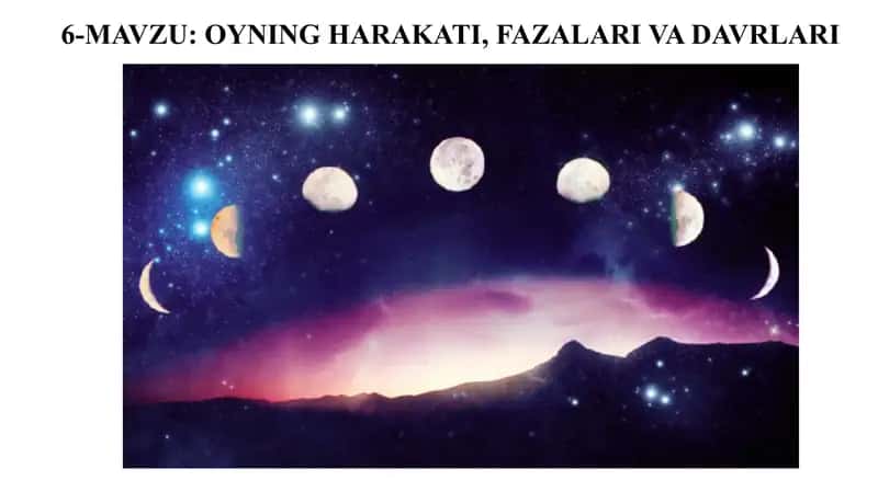Oyning harakati, fazalari va davrlari 1