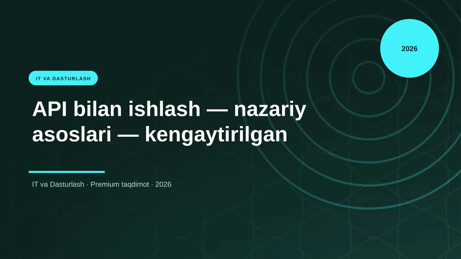 API bilan ishlash — nazariy asoslari — kengaytirilgan 1
