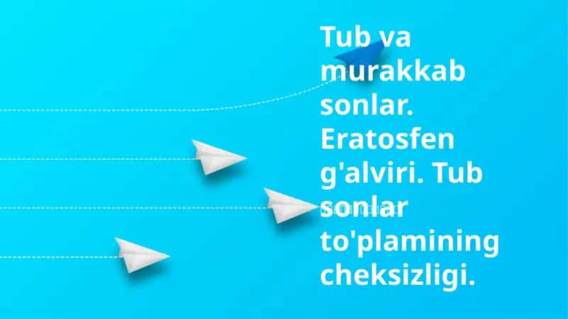 Tub va Murakkab Sonlar 1