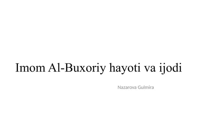 Imom Al-Buxoriy hayoti va ijodi 1