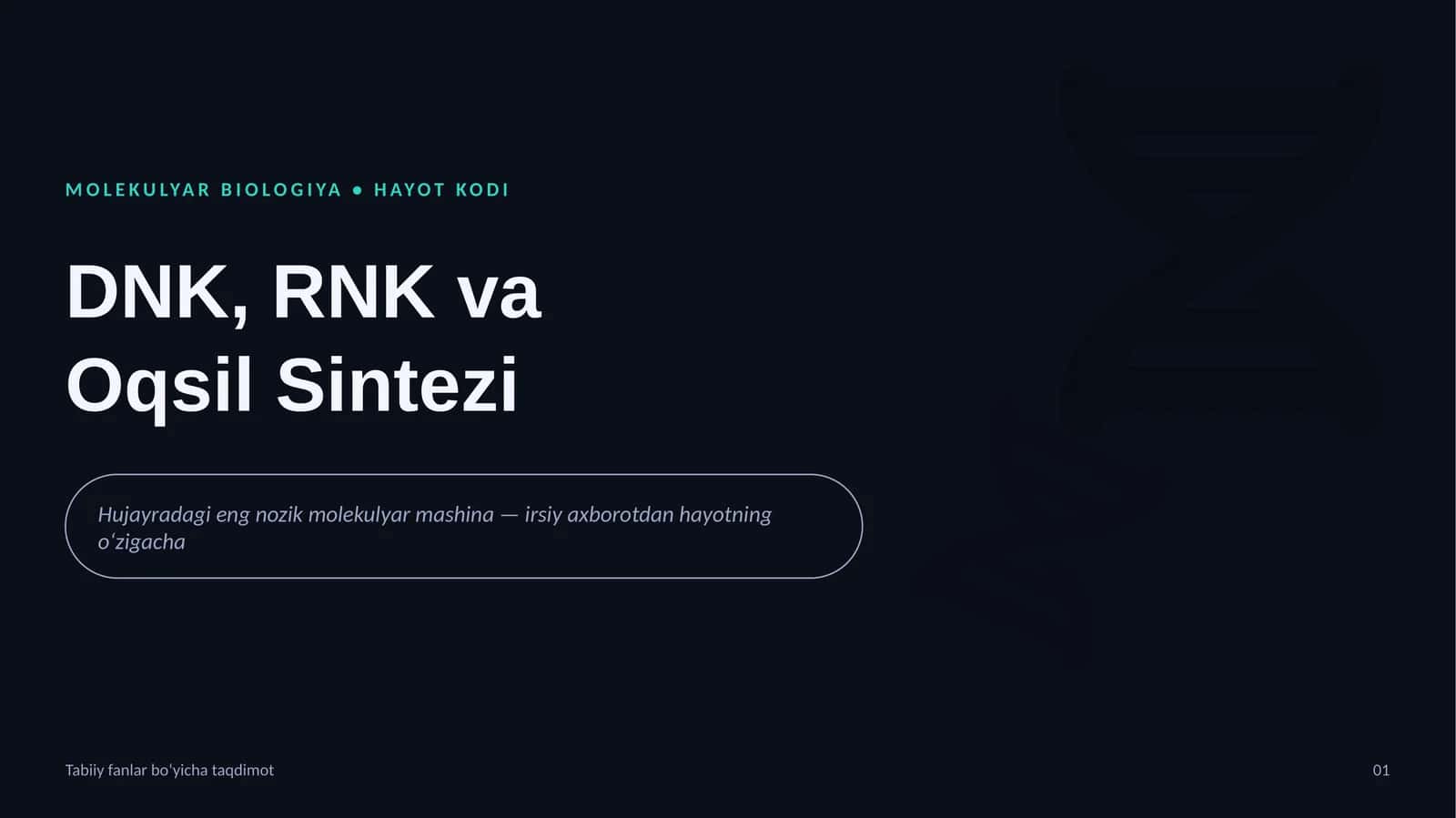 MOLEKULYAR BIOLOGIYA • HAYOT KODI 1
