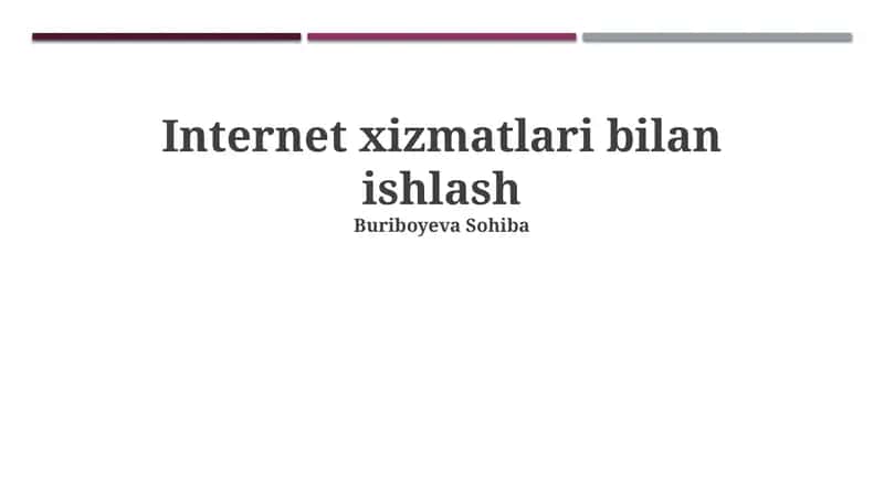 Internet xizmatlari bilan ishlash 1