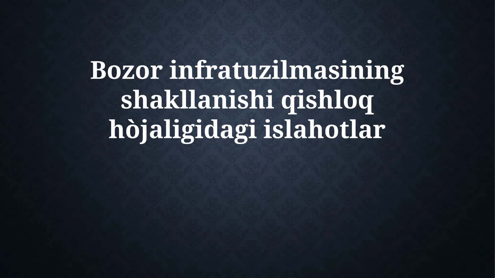 Bozor infratuzilmasining shakllanishi qishloq xo'jaligi islohotlarining mohiyati 1