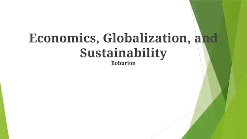 Economics, Globalization, and Sustainability 1