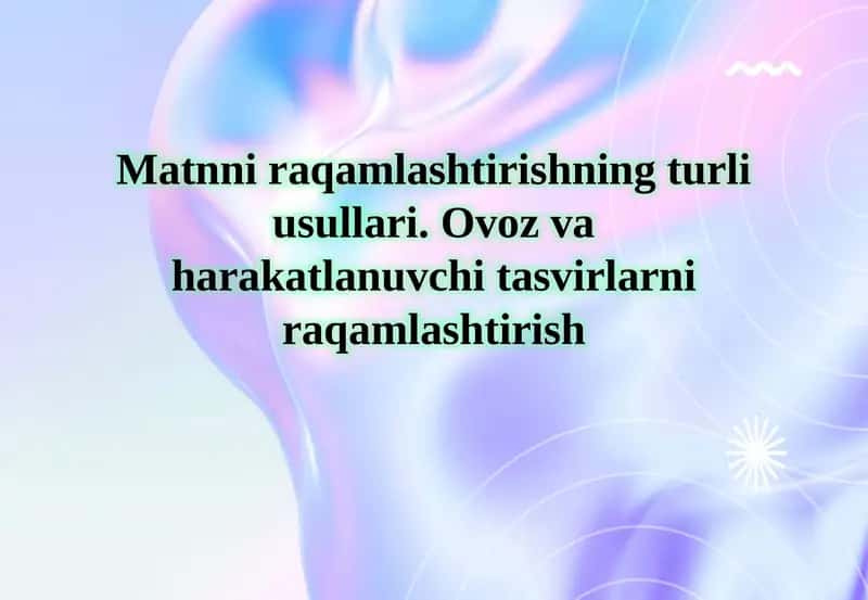 Raqamlashtirishning turli usullari 1