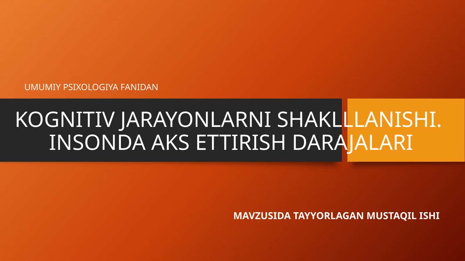 kognitiv jarayonlar haqida mustaqil ish 1